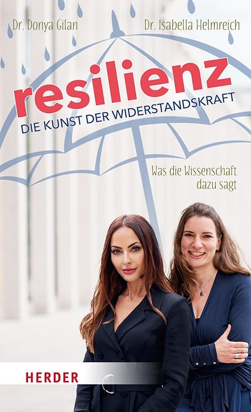 resilienz – Die Kunst der Widerstandskraft und was die Wissenschaft dazu sagt