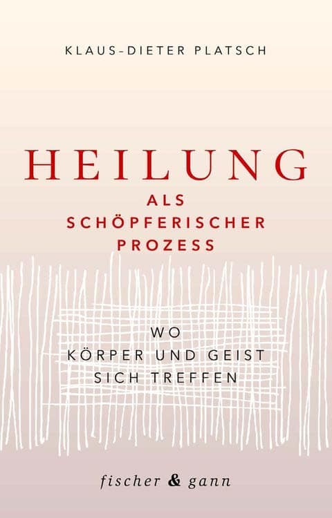 Buchvorstellung: Heilung als schöpferischer Prozess