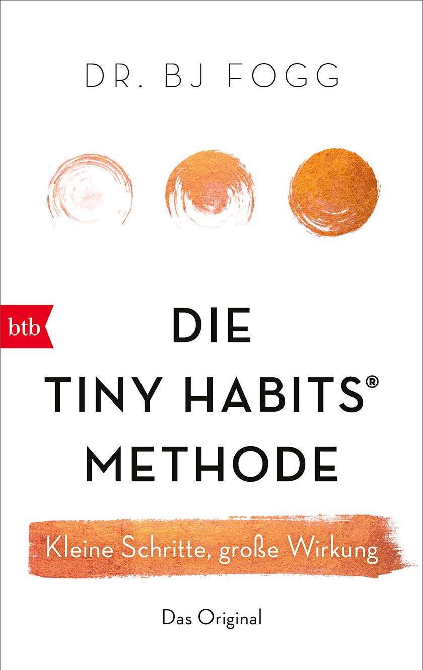 Verhalten erfolgreich verändern mit der Tiny Habits® Methode