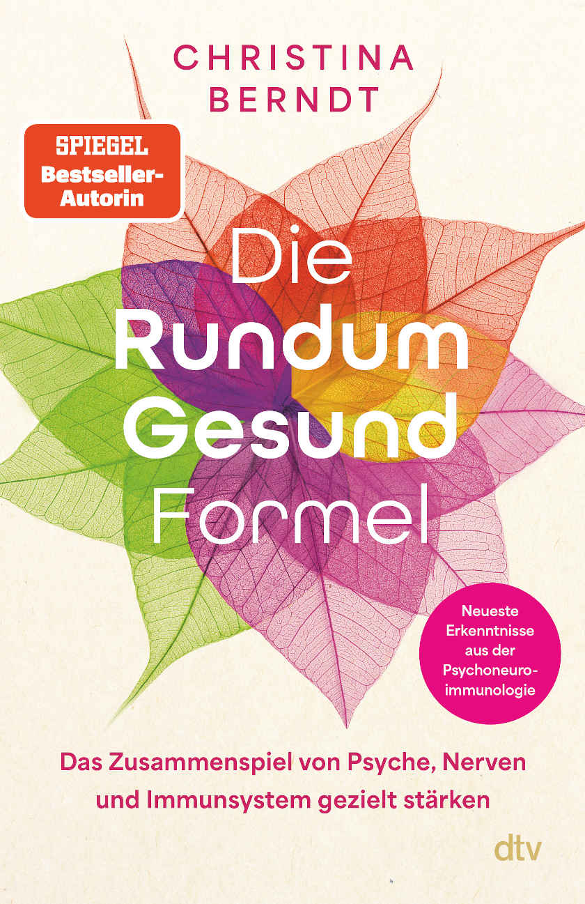 Die Rundum-Gesund-Formel und die faszinierende Wissenschaft der Psychoneuroimmunologie