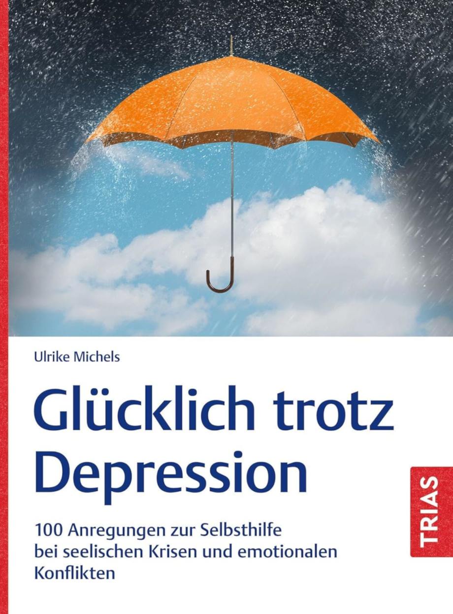 Glücklich trotz Depression – Ulrike Michels zeigt, dass Lebensfreude auch im Schatten wachsen kann